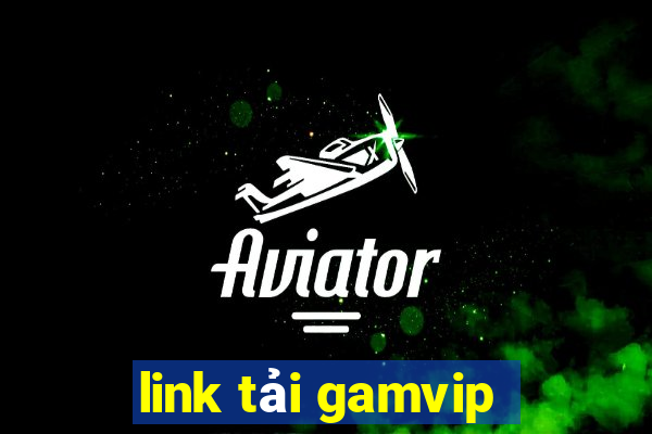 link tải gamvip