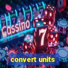 convert units