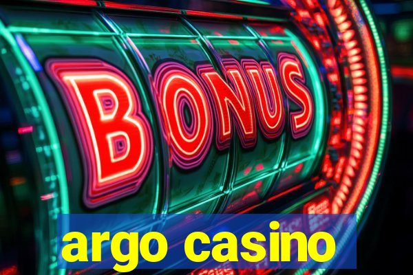 argo casino