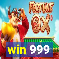 win 999