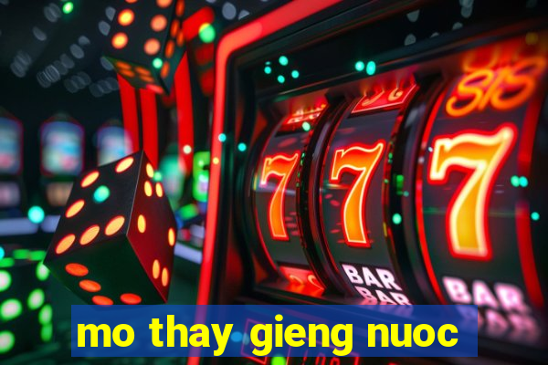 mo thay gieng nuoc