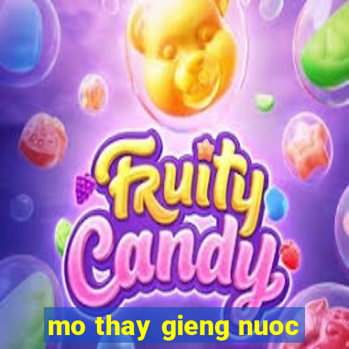 mo thay gieng nuoc