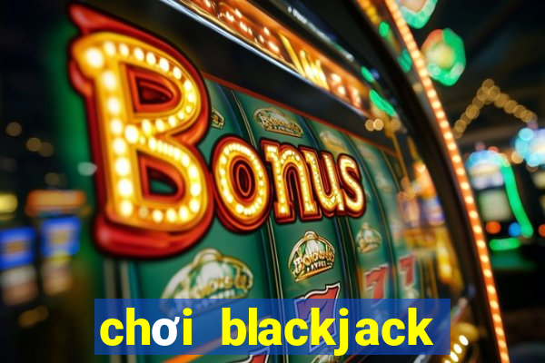 chơi blackjack bằng tiền điện tử