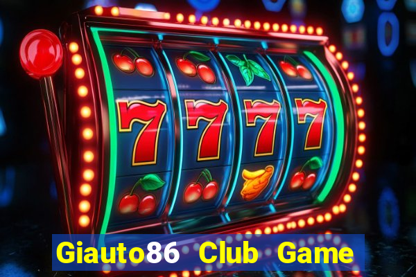 Giauto86 Club Game Bài V52