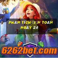 Phân tích điện toán ngày 24