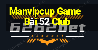 Manvipcup Game Bài 52 Club