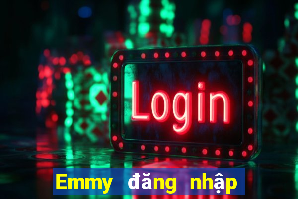 Emmy đăng nhập vào cổng