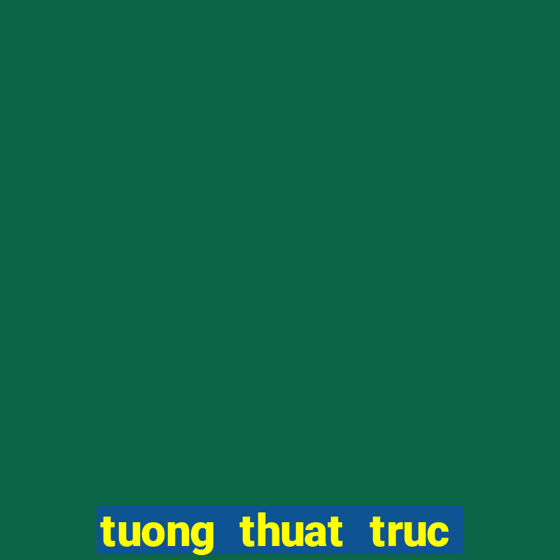 tuong thuat truc tiep kqxs mien trung