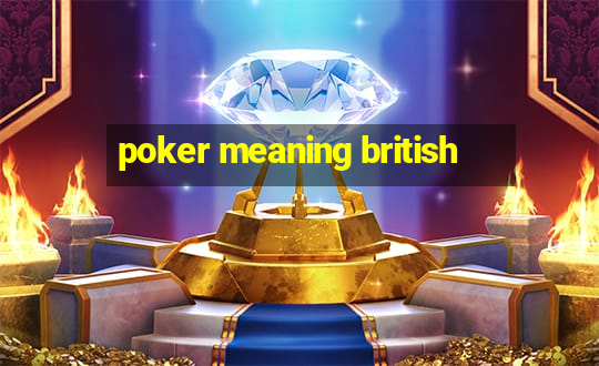 poker meaning british