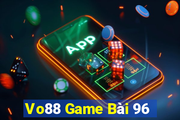 Vo88 Game Bài 96