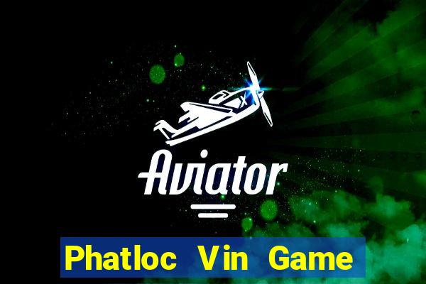 Phatloc Vin Game Bài Pc