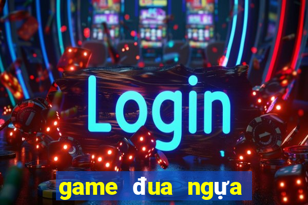 game đua ngựa điện tử thùng