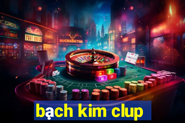 bạch kim clup