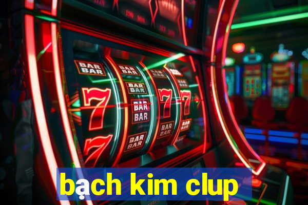 bạch kim clup