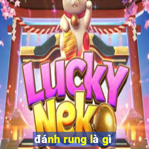 đánh rung là gì