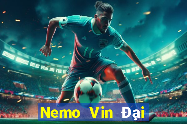 Nemo Vin Đại Lý Cấp 1 Game Bài