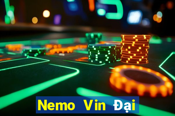 Nemo Vin Đại Lý Cấp 1 Game Bài