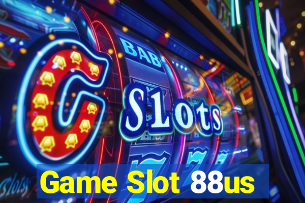 Game Slot 88us