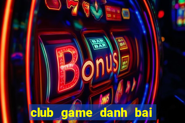 club game danh bai doi thuong