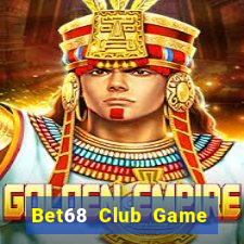 Bet68 Club Game Bài Đổi Thưởng Go88