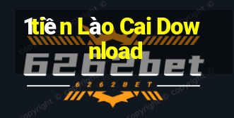 1tiền Lào Cai Download