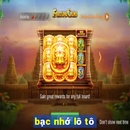 bạc nhớ lô tô