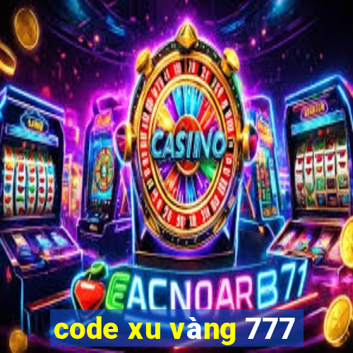 code xu vàng 777