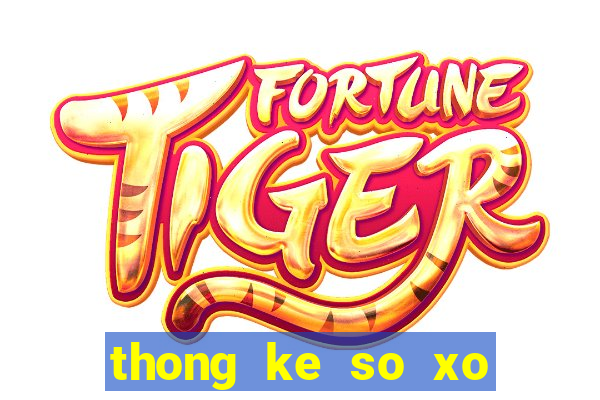 thong ke so xo mien trung