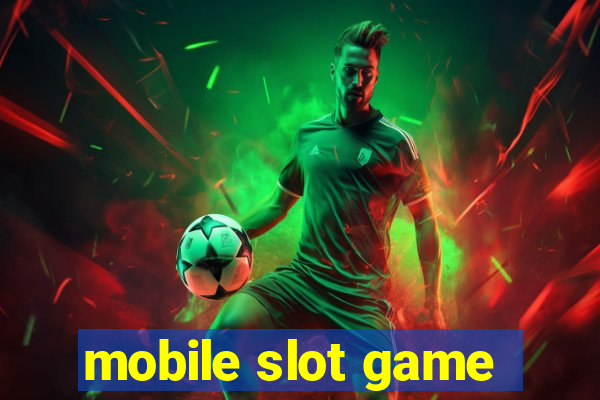 mobile slot game