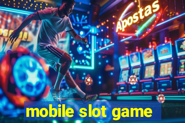 mobile slot game