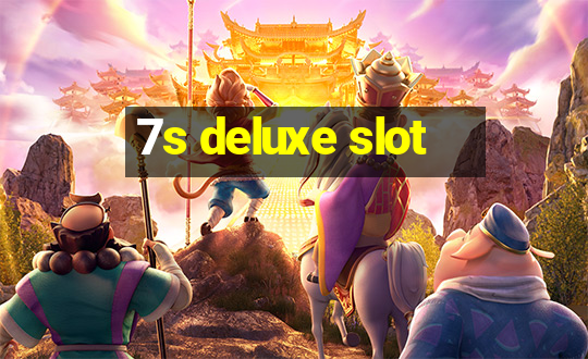 7s deluxe slot