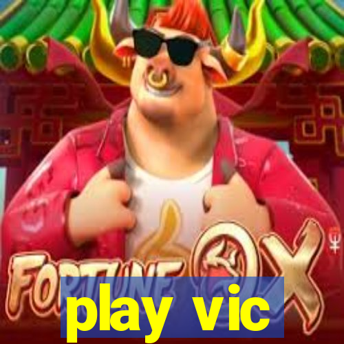 play vic