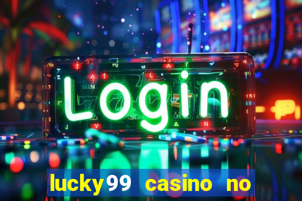 lucky99 casino no deposit bonus