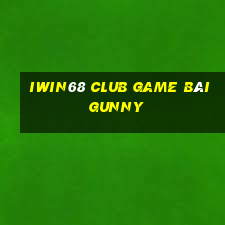 Iwin68 Club Game Bài Gunny