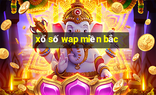 xổ số wap miền bắc