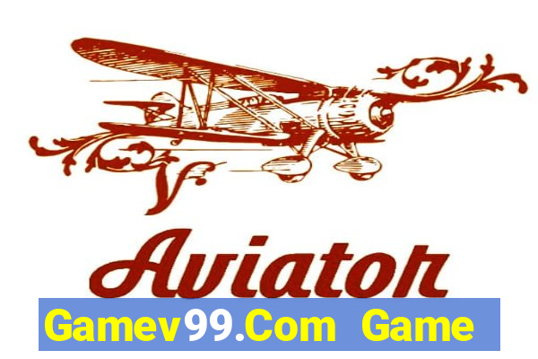 Gamev99.Com Game Bài Nạp Sms