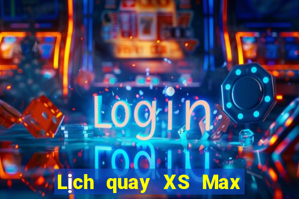 Lịch quay XS Max 3D ngày 2