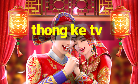 thong ke tv