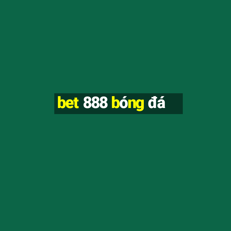 bet 888 bóng đá