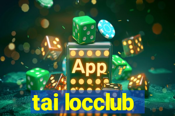 tai locclub