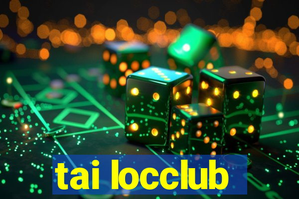 tai locclub