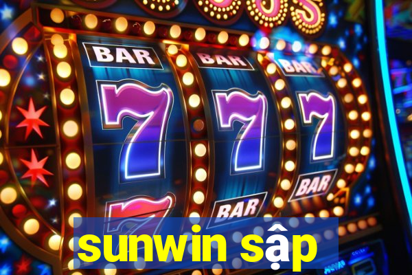 sunwin sập