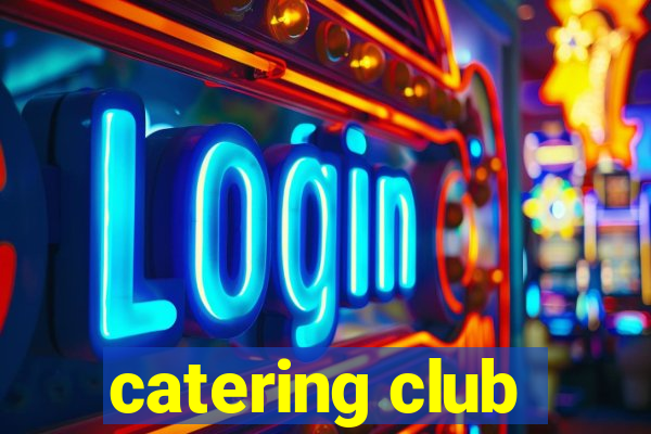 catering club