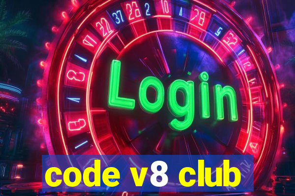 code v8 club