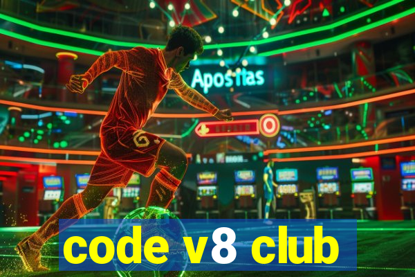 code v8 club