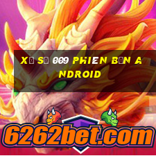 Xổ số 009 phiên bản Android