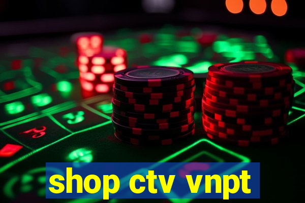 shop ctv vnpt