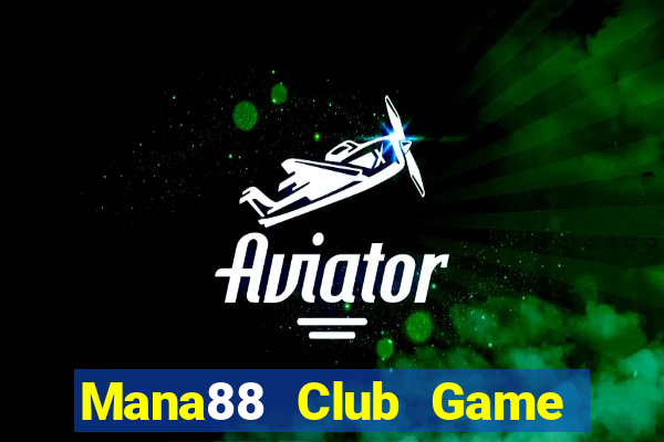 Mana88 Club Game Bài A88