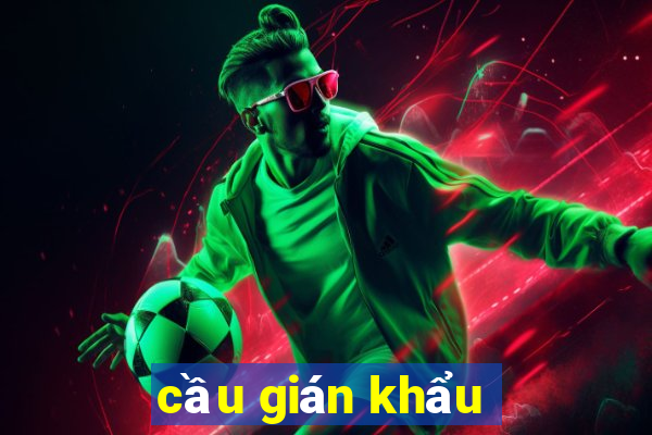 cầu gián khẩu