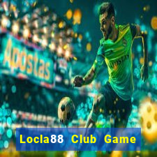 Locla88 Club Game Bài Vui